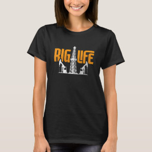 Camiseta Rig Life Roughneck Workers Oil Rig Worker Oil Fiel
