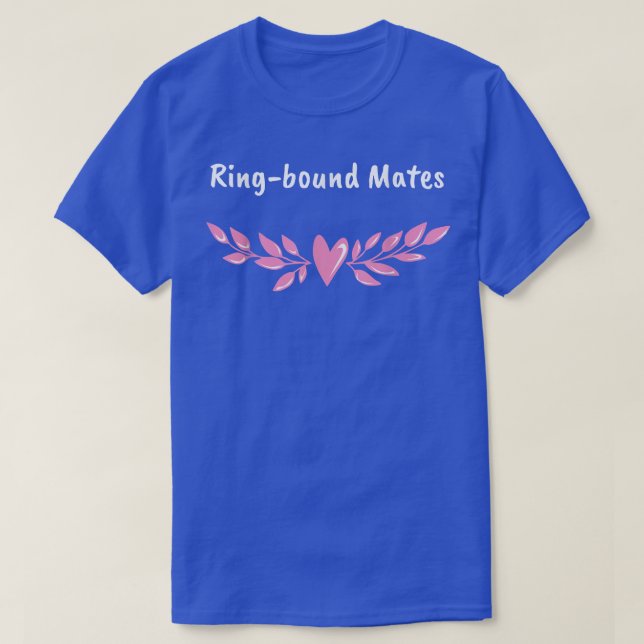 Camiseta Ring Bound Mates Wedings Sayings Bride E Groom Q (Frente do Design)
