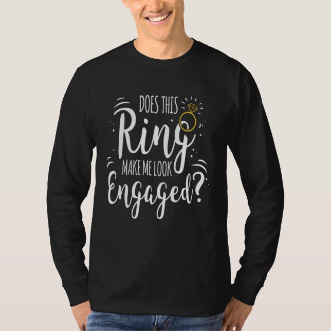 Camiseta Ring Make Me Look Engaged Bride Bachelor Party Fut (Frente)