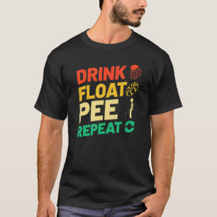 Camiseta Rio Tubing Drink Float Pee Repeat Summer Float T