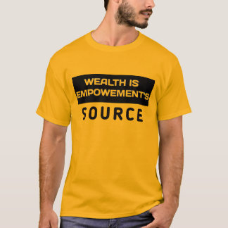 Camiseta Riqueza é fonte de empoderamento
