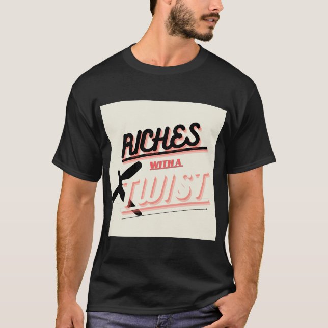 Camiseta Riquezas com uma torção (Frente)