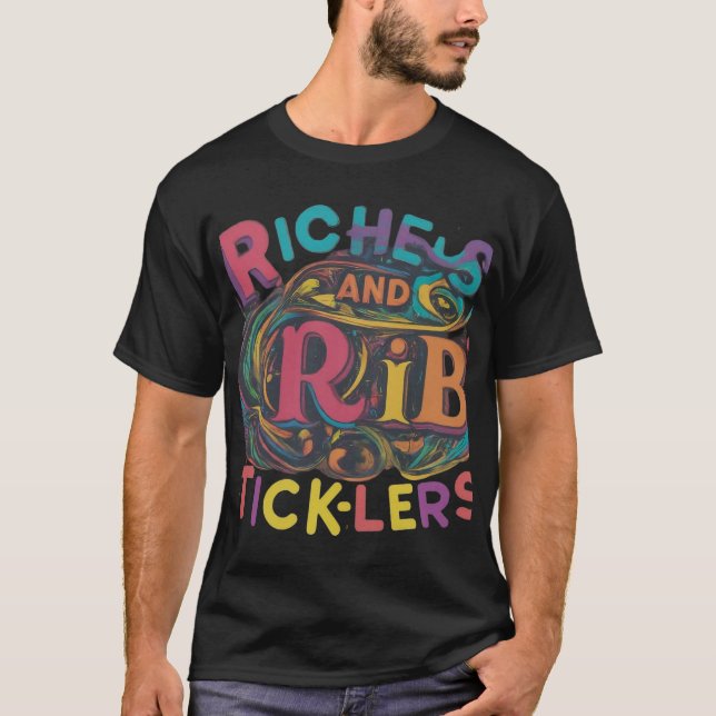 Camiseta Riquezas e picadores de costelas." (Frente)