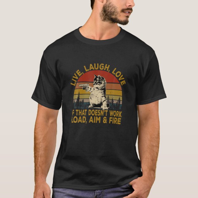 Camiseta Rir ao Vivo Se isso não funcionar Carregue fogo (Frente)