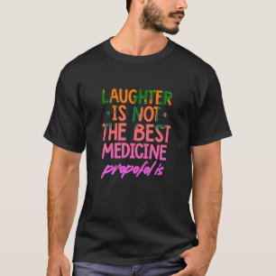Camiseta Rir Não É A Melhor Propofosa Medicina É Anes