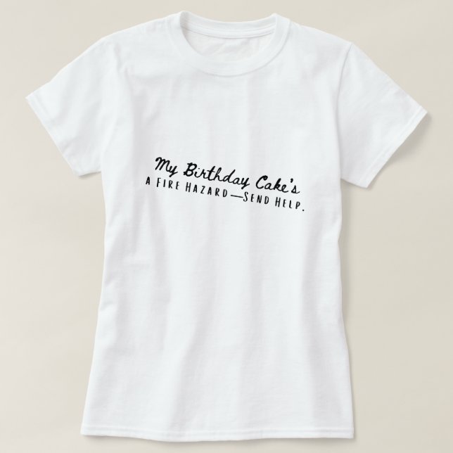 Camiseta Risco de incêndio de Bolo de Aniversário (Frente do Design)
