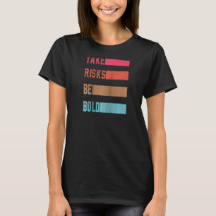 Camiseta Riscos sejam inspiração motivacional ousada Traine