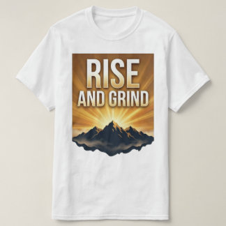 Camiseta Rise and Grind - Motivational Mountain Sunrise T-S