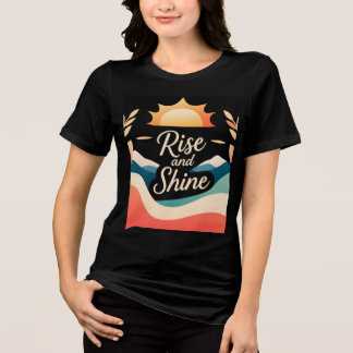 Camiseta Rise and Shine: Um Novo Começo