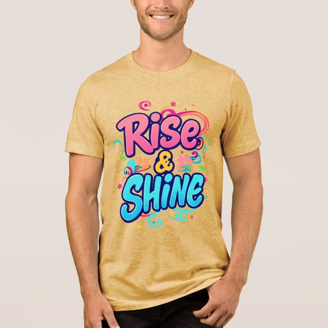 Camiseta "Rise & Shine" (Frente)