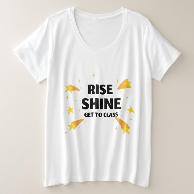 Camiseta Rise Shine Começa A Aula (Frente do Design)