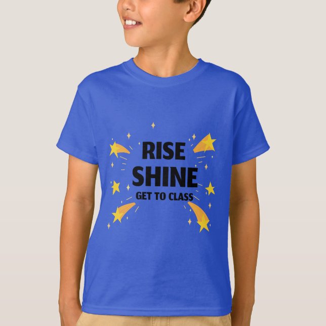 Camiseta Rise Shine Começa A Aula (Frente)