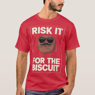 Camiseta Risk It For The Biscuit Baking Biscuits