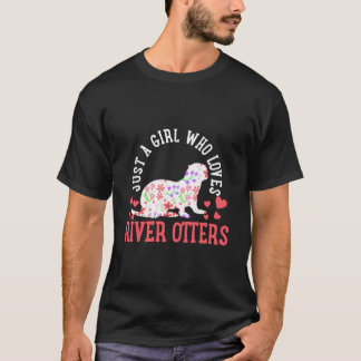 Camiseta River Otter Just A Who Loves River Otters