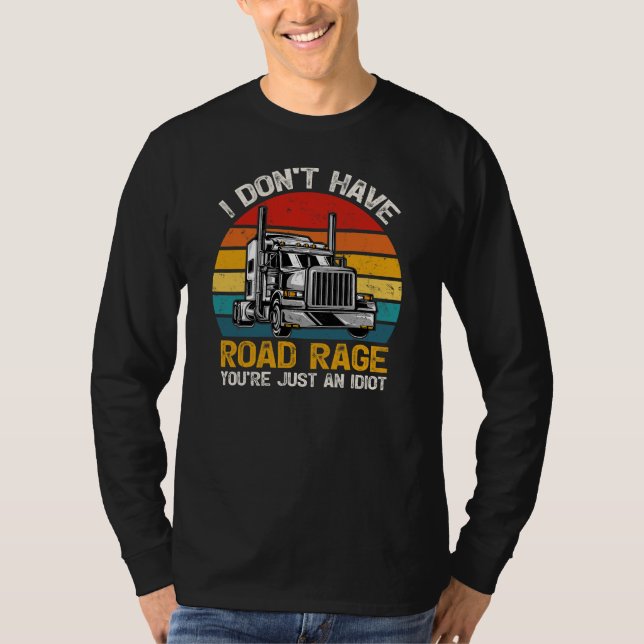 Camiseta Road Rage? No—You’re Just an Idiot (Frente)