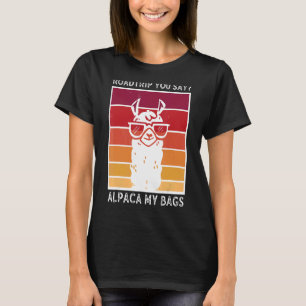 Camiseta Roadtrip Você Diz Alpaca Minhas Bolsas Alpaca Llam