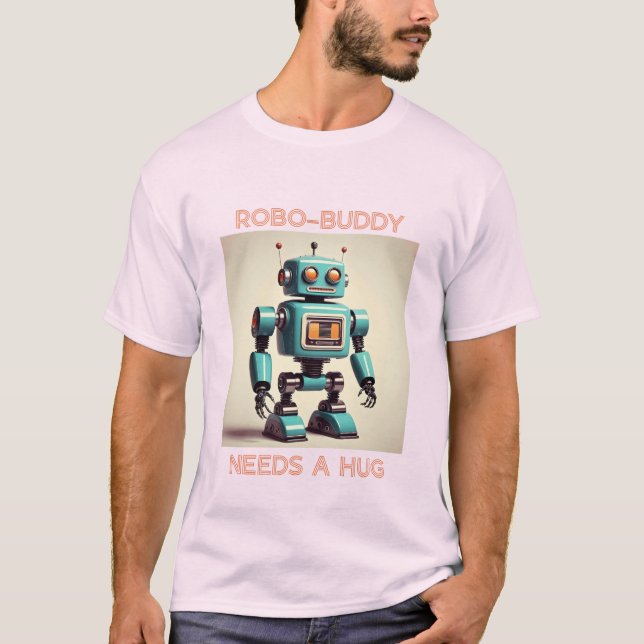 Camiseta Robo-Buddy Needs a Hug (Frente)