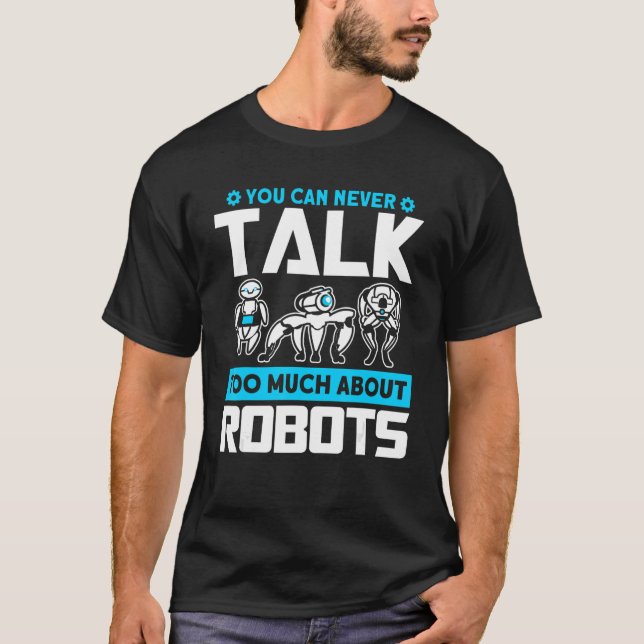 Camiseta Robôs Fala Sobre Engenheiro Robôs Robóticos (Frente)