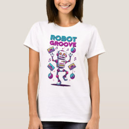 Camiseta Robot Groove – Vibrações de Dança Retro d