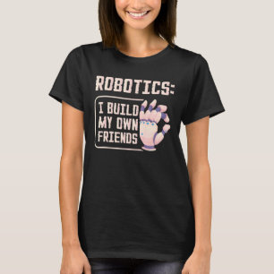 Camiseta Robótica Eu Construo Meus Próprios Amigos Funtific