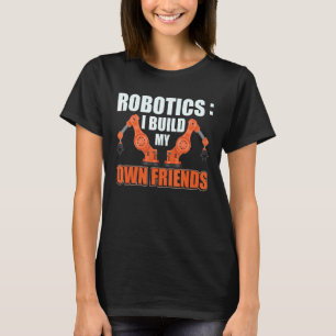 Camiseta Robótica Eu Construo Meus Próprios Amigos Funtific