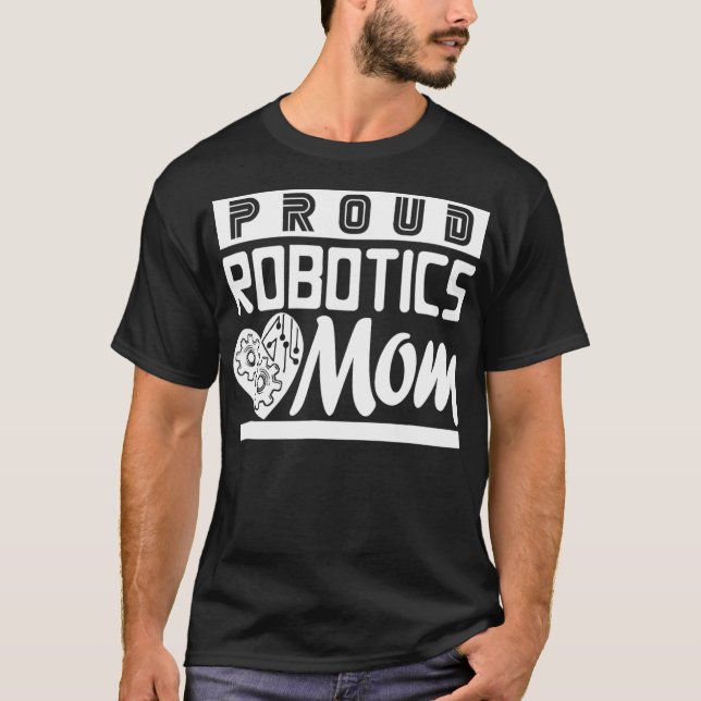Camiseta Robótica Orgulhosa Mãe Filha Engenharia Mento (Frente)