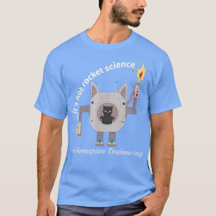 Camiseta Robotics Engineer Funny Rocket Science Mens Women
