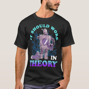 Camiseta Robotics Theory Robot Engenheiro Robotics Computad