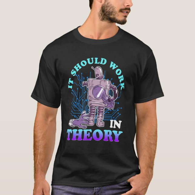 Camiseta Robotics Theory Robot Engenheiro Robotics Computad (Frente)