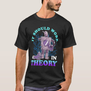 Camiseta Robotics Theory Robot Engineer Robotics Computer S