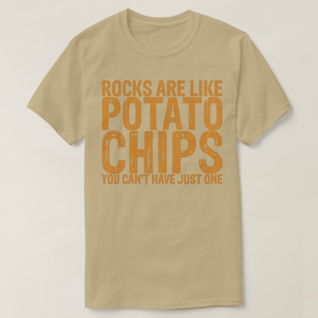Camiseta Rochas são como Batatas-Batata que você Canx27t te (Frente do Design)