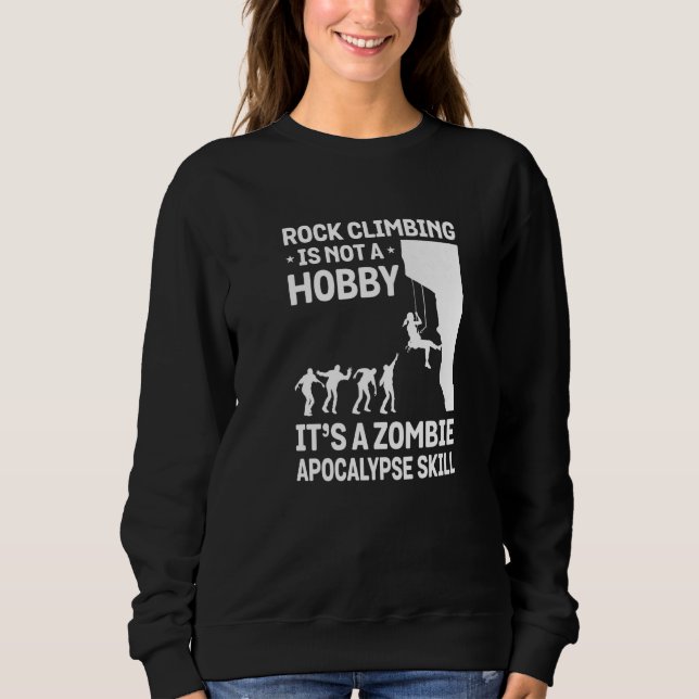 Camiseta Rock Climbing Is Not A Hobby It's A Zombie Apocaly (Frente)