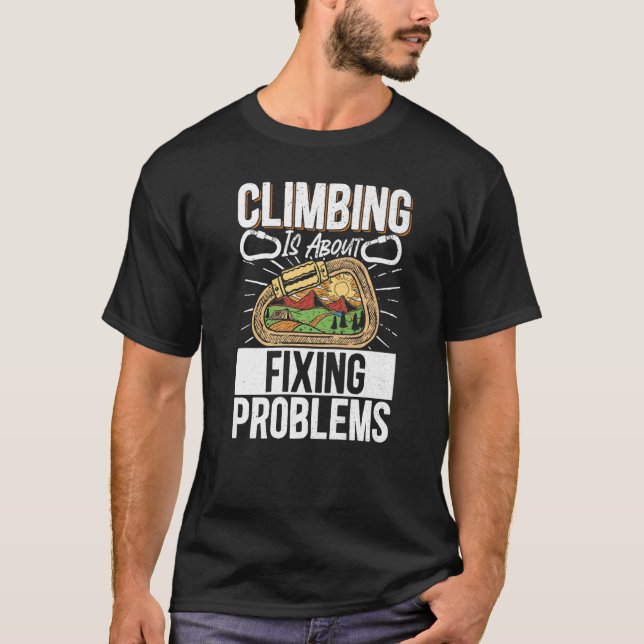 Camiseta Rock Climbing Mountaineer Bouldering Climbing Is A (Frente)