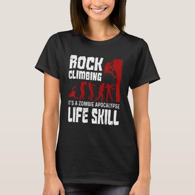 Camiseta Rock Escalando Como Zombie Apocalypse Life Skill (Frente)