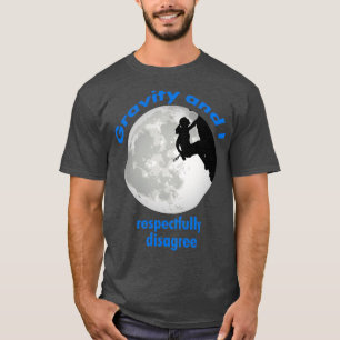 Camiseta Rock Escalbing Girl Gravity e eu respeitosamente d