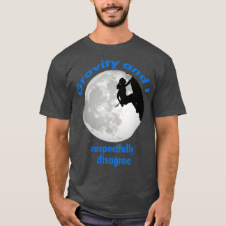 Camiseta Rock Escalbing Girl Gravity e eu respeitosamente d