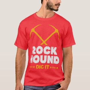 Camiseta Rock Hound Dig Geologista RockhoundDesign