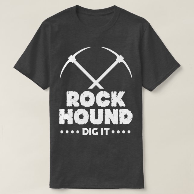 Camiseta Rock Hound Dig Geologista RockhoundDesign 3 (Frente do Design)