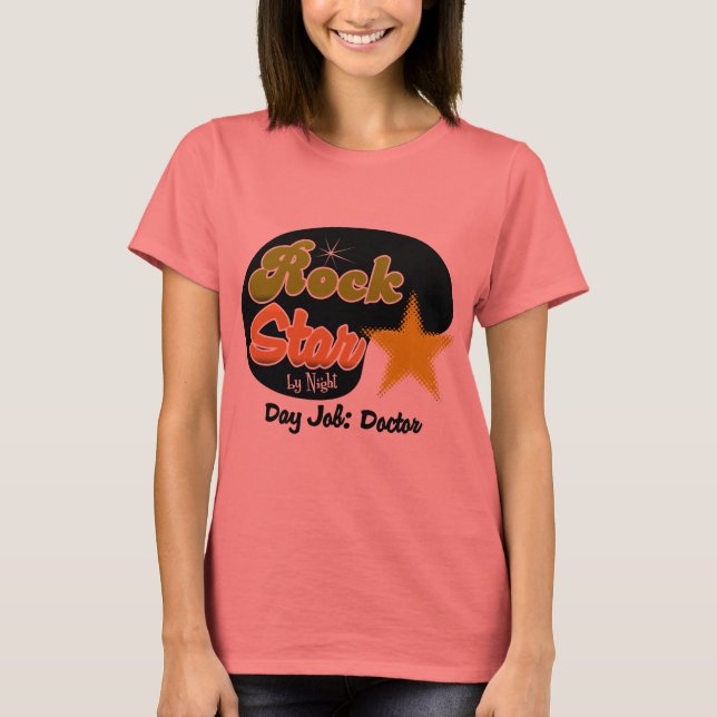 Camiseta Rock Star By Night - Doutor Do Trabalho Do Dia (Frente)