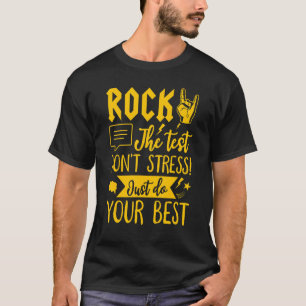 Camiseta Rock the Test Não Stress Apenas faça o seu melhor