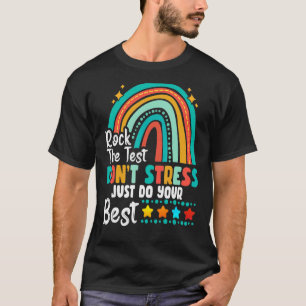 Camiseta Rock the Test Não Stress Apenas faça seu melhor te