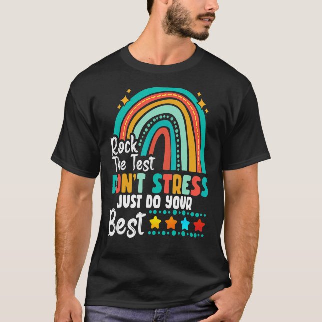 Camiseta Rock the Test Não Stress Apenas faça seu melhor te (Frente)