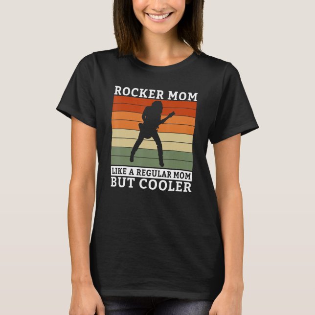Camiseta Rocker Mom like a regular Mom but cooler Rock Mom (Frente)