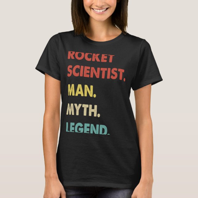Camiseta Rocket Scientist Man Myth Legend  1 (Frente)