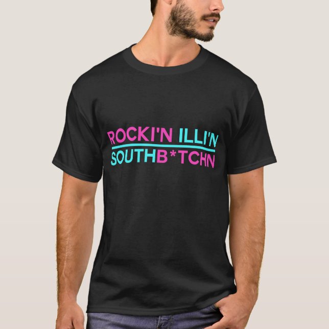 Camiseta Rocki'n Illi'n B*tchn sul (Frente)