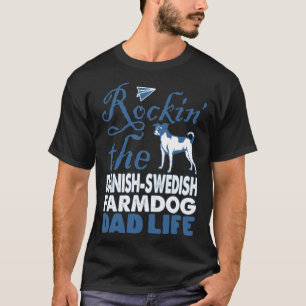 Camiseta Rockin The Danish-Swedish Farmdog Pai Life
