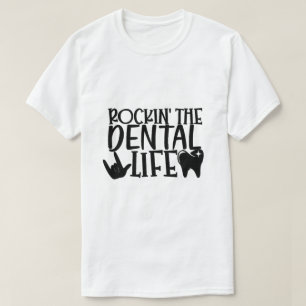 Camiseta Rockin' the Dental Life - Engraçado Odontologia Lo