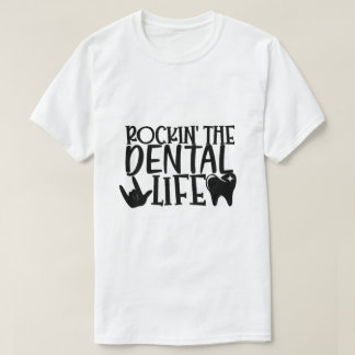 Camiseta Rockin' the Dental Life - Engraçado Odontologia Lo