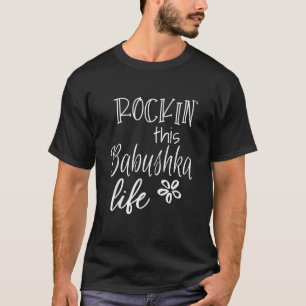 Camiseta Rockin This Babushka Life Russia Avó Russa