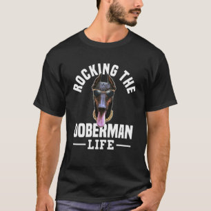 Camiseta Rocking The Doberman Life Doberman Pinscher